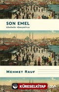 Son Emel (Günümüz Türkçesiyle)