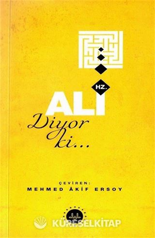Hz. Ali Diyor ki