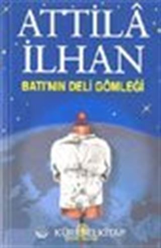 Batı'nın Deli Gömleği