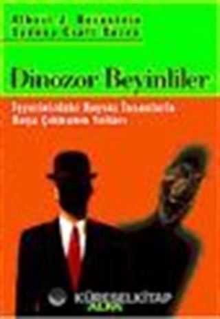 Dinozor Beyinlileri İş Yerinizdeki Huysuz İnsanlarla Başa Çıkmanın Yolları