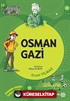 Osman Gazi / Dedemin İzinde Tarih Serisi