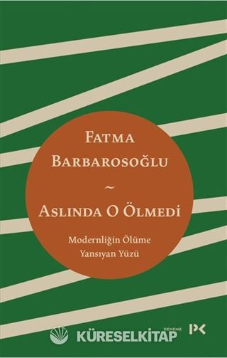 Aslında O Ölmedi