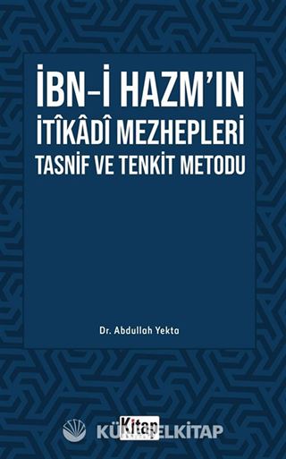 İbn Hazm'ın İtikadî Mezhepleri Tasnif Ve Tenkit Metodu