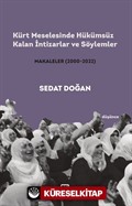 Kürt Meselesinde Hükümsüz Kalan İntizarlar ve Söylemler