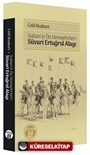 Sultan'ın Öz Hemşehrileri Süvari Ertuğrul Alayı