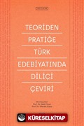 Teoriden Pratiğe Türk Edebiyatında Diliçi Çeviri