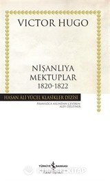 Nişanlıya Mektuplar (1820-1822) (Ciltli)