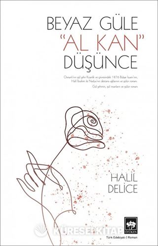 Beyaz Güle Al Kan Düşünce
