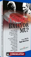 Türkiye Batıyor Mu?