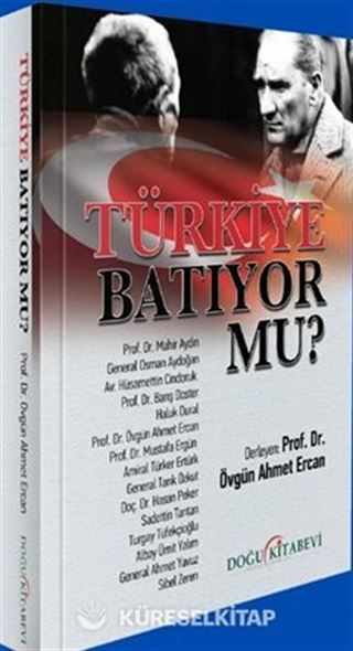 Türkiye Batıyor Mu?