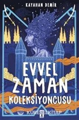 Evvel Zaman Koleksiyoncusu