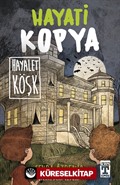 Hayati Kopya Hayalet Köşk