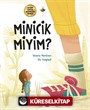 Minicik Miyim?