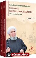 Hatırat-ı Muhterem Üstazım Müceddid Mahmud Ustaosmanoğlu (2 Cilt Takım)