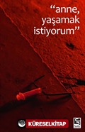 Anne Yaşamak İstiyorum