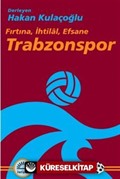 Trabzonspor / Fırtına, İhtilal, Efsane