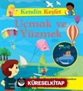 Kendin Keşfet / Uçmak ve Yüzmek