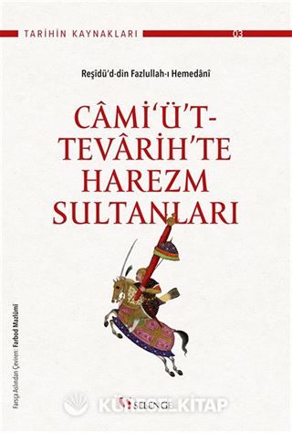 Cami'ü't-Tevarih'te Harezm Sultanları