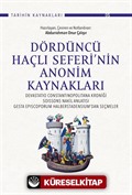 Dördüncü Haçlı Seferi'nin Anonim Kaynakları : Devastatio Constantinopolitana Kroniği, Soissons Nakil Anlatısı, Gesta Episcoporum Halberstadensium'dan Seçmeler