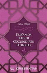 Kur'an'da Kadını Güçlendiren Tedbirler