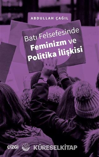 Batı Felsefesinde Feminizm ve Politika İlişkisi