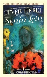Senin İçin Toplu Hikayeleri (Günümüz Türkçesi ve Orijinal Metin) (Ciltli)