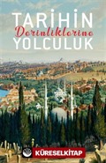 Tarihin Derinliklerine Yolculuk