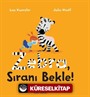 Zebra, Sıranı Bekle !