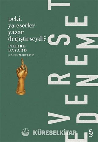 Peki, Ya Eserler Yazar Değiştirseydi?