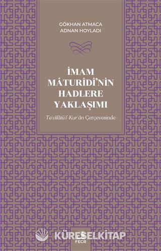 İmam Maturîdî'nin Hadlere Yaklaşımı