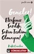 Gençler,Etrafınız Sarıldı, Sakın Teslim Olmayın!