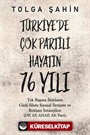Türkiye'de Çok Partili Hayatın 76 Yılı