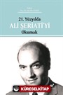 21. Yüzyılda Ali Şeriati'yi Okumak