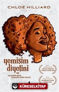 Yemişim Diyetini ve Kalçamın Bana Söylediği Diğer Her Şey