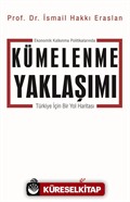 Ekonomik Kalkınma Politikalarında Kümelenme Yaklaşımı