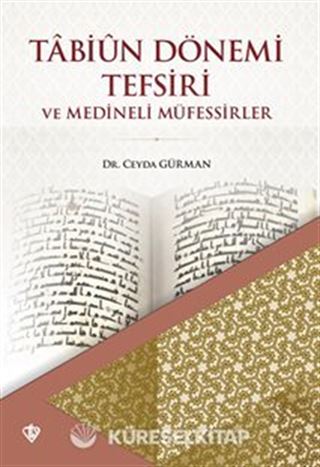 Tabiün Dönemi Tefsiri ve Medineli Müfessirler