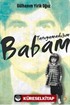 Tanıyamadığım Babam