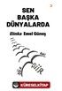 Sen Başka Dünyalarda
