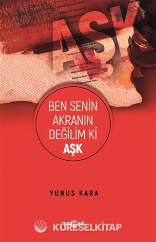 Ben Senin Akranın Değilim Ki Aşk