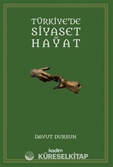 Türkiye'de Siyaset Ve Hayat