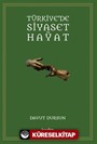 Türkiye'de Siyaset Ve Hayat