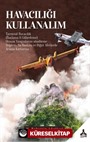 Havacılığı Kullanalım / Tarımsal Havacılık (İlaçlama