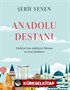 Anadolu Destanı (Karton Kapak)