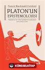 Platon'un Epistemolojisi: Theaitetos ve Sofist Çevirisi ve Açıklaması