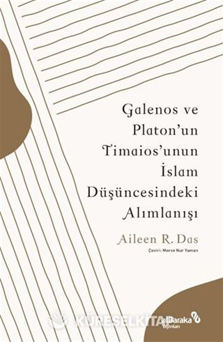 Galenos ve Platon'un Timaios'unun İslam Düşüncesindeki Alımlanışı