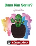 Bana Kim Sarılır?