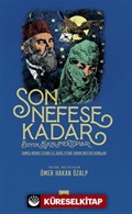 Son Nefese Kadar Alt Başlık : Büyük Aşkın Mektupları (Ahmed Midhat Efendi İle Şaire Fitnat Hanım Mektuplaşmaları)