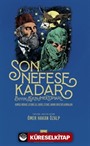 Son Nefese Kadar Alt Başlık : Büyük Aşkın Mektupları (Ahmed Midhat Efendi İle Şaire Fitnat Hanım Mektuplaşmaları)