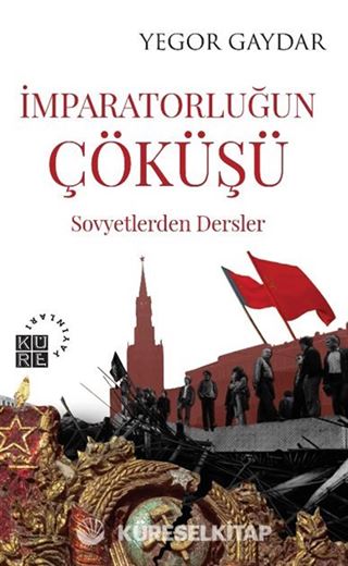 İmparatorluğun Çöküşü Sovyetlerden Dersler