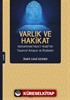 Varlık ve Hakikat Muhammed Nuru'l-Arabi'nin Tasavvuf Anlayışı ve Risaleleri